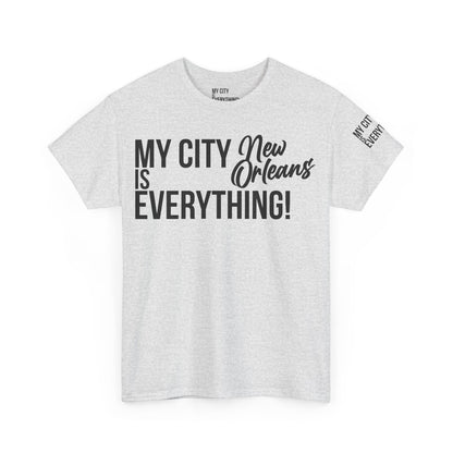 New Orleans My City is Everything T-Shirt – NOLA Culture Pride Tee