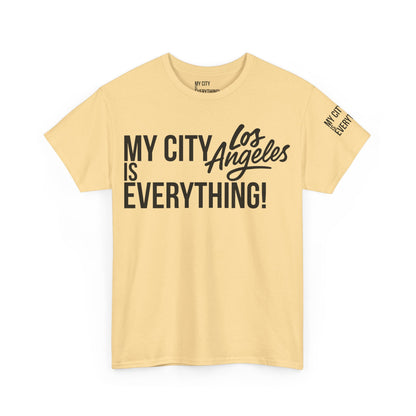 Los Angeles My City is Everything T-Shirt – LA Streetwear City Tee