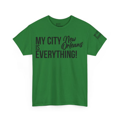 New Orleans My City is Everything T-Shirt – NOLA Culture Pride Tee