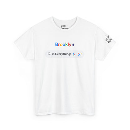 Brooklyn “is Everything!” Search Bar Graphic Tee | My City Is Everything