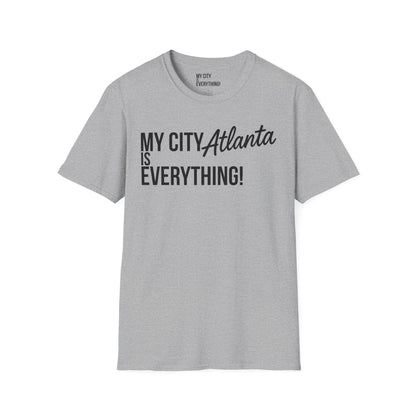 My City Atlanta Is Everything Tee – Bold ATL City Pride Shirt