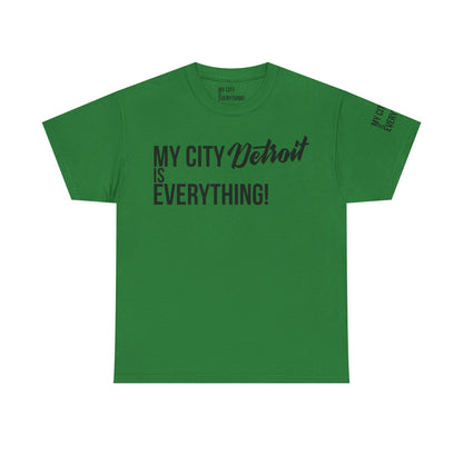 Detroit My City is Everything T-Shirt – Motor City Pride Tee