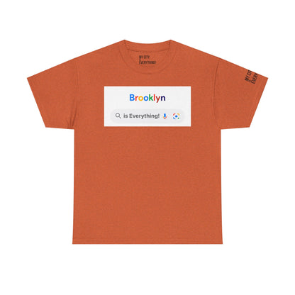 Brooklyn “is Everything!” Search Bar Graphic Tee | My City Is Everything