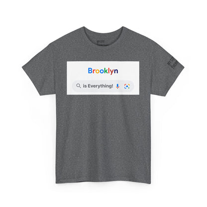 Brooklyn “is Everything!” Search Bar Graphic Tee | My City Is Everything