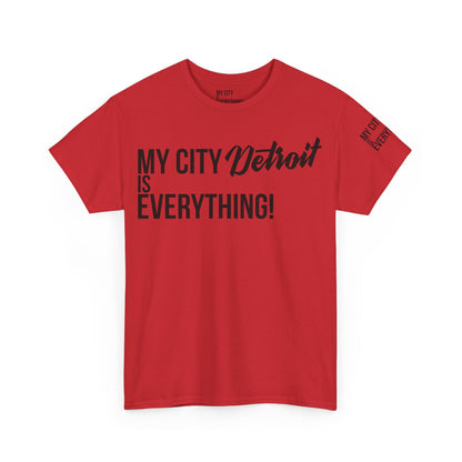 Detroit My City is Everything T-Shirt – Motor City Pride Tee