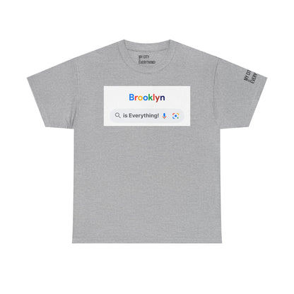 Brooklyn “is Everything!” Search Bar Graphic Tee | My City Is Everything