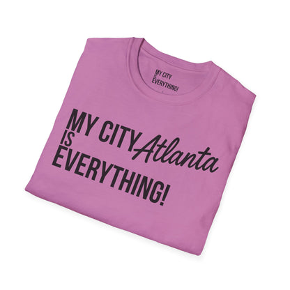 My City Atlanta Is Everything Tee – Bold ATL City Pride Shirt