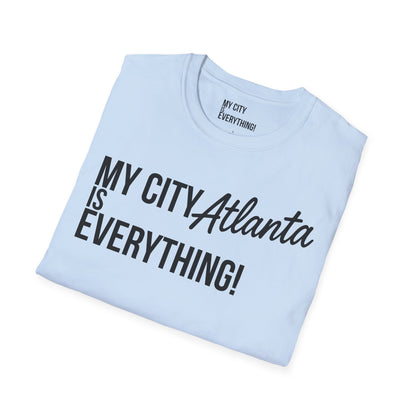 My City Atlanta Is Everything Tee – Bold ATL City Pride Shirt