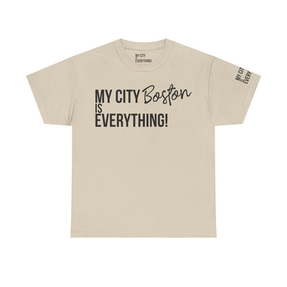 Boston My City is Everything T-Shirt