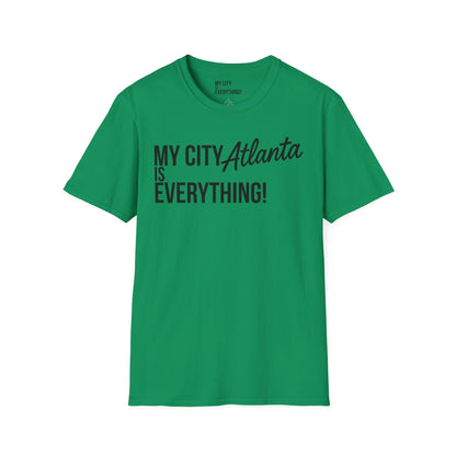 My City Atlanta Is Everything Tee – Bold ATL City Pride Shirt