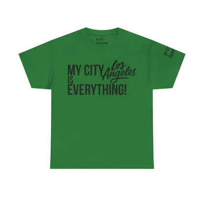 Los Angeles My City is Everything T-Shirt – LA Streetwear City Tee