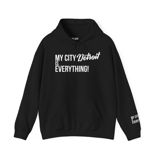 Detroit Hoodie – My City Is Everything!