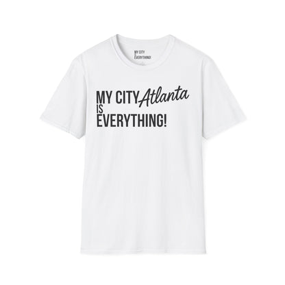 My City Atlanta Is Everything Tee – Bold ATL City Pride Shirt