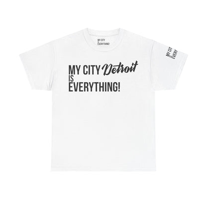 Detroit My City is Everything T-Shirt – Motor City Pride Tee