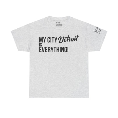 Detroit My City is Everything T-Shirt – Motor City Pride Tee