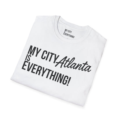 My City Atlanta Is Everything Tee – Bold ATL City Pride Shirt
