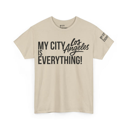Los Angeles My City is Everything T-Shirt – LA Streetwear City Tee