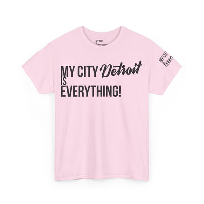 Detroit My City is Everything T-Shirt – Motor City Pride Tee