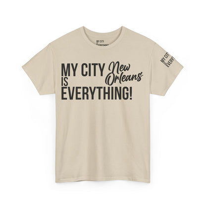 New Orleans My City is Everything T-Shirt – NOLA Culture Pride Tee