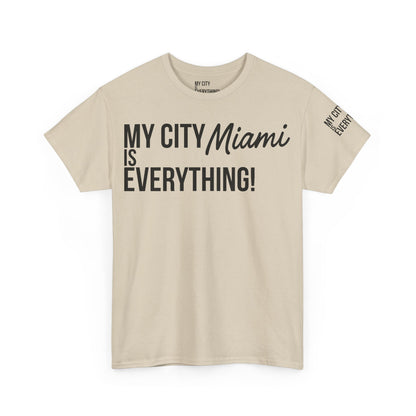 Miami My City is Everything T-Shirt – 305 City Pride Tee