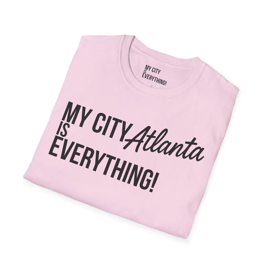 My City Atlanta Is Everything Tee – Bold ATL City Pride Shirt