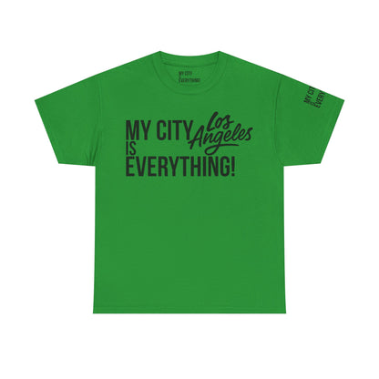 Los Angeles My City is Everything T-Shirt – LA Streetwear City Tee