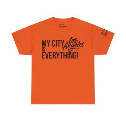 Los Angeles My City is Everything T-Shirt – LA Streetwear City Tee
