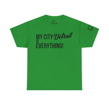 Detroit My City is Everything T-Shirt – Motor City Pride Tee
