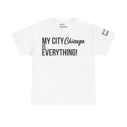Chicago My City is Everything T-Shirt – Windy City Pride Tee