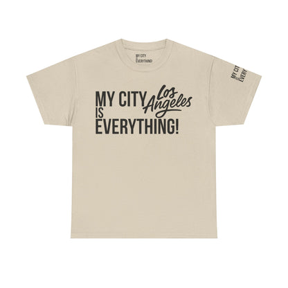 Los Angeles My City is Everything T-Shirt – LA Streetwear City Tee