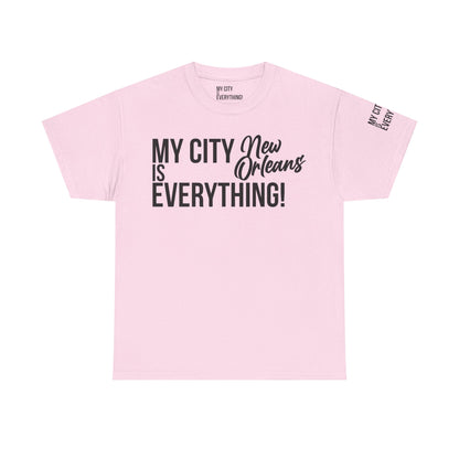New Orleans My City is Everything T-Shirt – NOLA Culture Pride Tee
